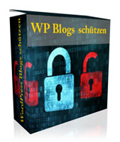 WordPress Blogs effektiv schützen
